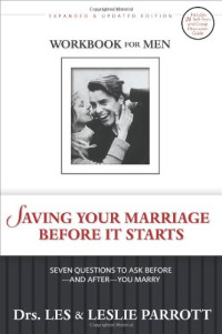 Les Parrot, Leslie Parrott — Saving Your Marriage Before It Starts Workbook for Men: Seven Questions to Ask Before and After You Marry