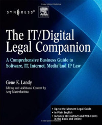 Gene K. Landy, Amy J. Mastrobattista — The IT / digital legal companion: A comprehensive business guide to software, IT, Internet, media and IP law