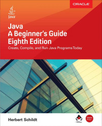 Herbert Schildt — Java: A Beginner’s Guide, Eighth Edition
