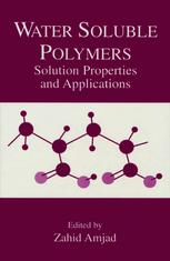 Christopher Rulison (auth.), Zahid Amjad (eds.) — Water Soluble Polymers: Solutions Properties and Applications