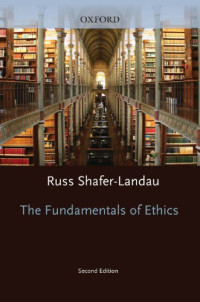 Russ Shafer-Landau — Fundamentals of Ethics