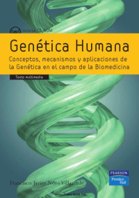Francisco Javier Novo Villaverde — Genética Humana - Conceptos, mecanismos y aplicaciones de la Genética en el campo de la Biomedicina