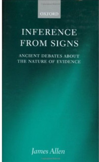 James Allen — Inference from Signs - Ancient Debates about the Nature of Evidence