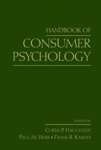 Haugtvedt, Herr, Kardes — Handbook of Consumer Psychology (Marketing and Consumer Psychology Series)