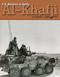 Paul W. Westermeyer — US Marines in Battle: Al-Khafji