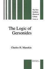 Charles H. Manekin (auth.) — The Logic of Gersonides: A Translation of Sefer ha-Heqqesh ha-Yashar (The Book of the Correct Syllogism) of Rabbi Levi ben Gershom with Introduction, Commentary, and Analytical Glossary