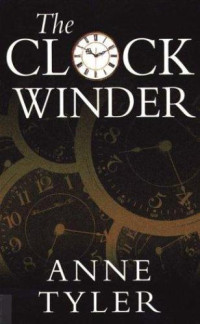 Anne Tyler — Clock Winder