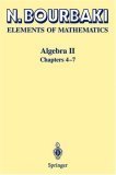 Nicolas Bourbaki — Algebra II: Chapters 4-7