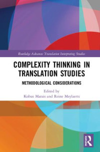 Kobus Marais and Reine Meylaerts — Complexity Thinking in Translation Studies: Methodological Considerations
