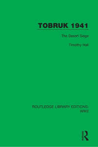 Timothy Hall — Tobruk 1941: The Desert Siege