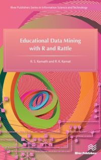 R. S. Kamath, R. K. Kamat — Educational Data Mining with R and Rattle