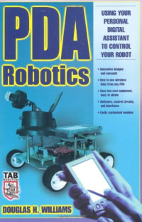 Doug Williams — PDA Robotics: Using Your Personal Digital Assistant to Control Your Robot