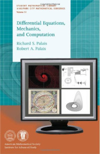 Richard S. Palais, Robert A. Palais — Differential Equations, Mechanics, and Computation