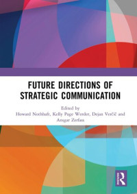 Howard Nothhaft, Kelly Page Werder, Dejan Verčič, Ansgar Zerfass — Future Directions of Strategic Communication