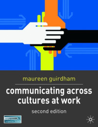 Maureen Guirdham — Communicating across Cultures at Work: Second Edition