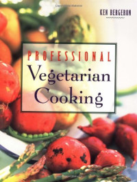 Ken Bergeron — Professional Vegetarian Cooking