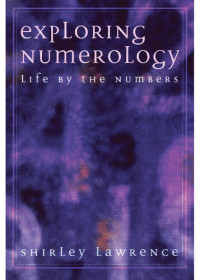 Shirley Lawrence — Exploring Numerology: Life by the Numbers