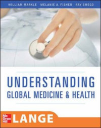 William Markle, Melanie Fisher, Jr., Ray Smego — Understanding Global Health (LANGE Clinical Medicine)