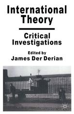 James Der Derian (eds.) — International Theory: Critical Investigations