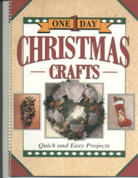 Betty Valle, Delores Ruzicka — One 1 Day: Christmas Crafts