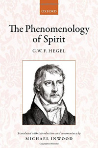 G. W. Hegel — The Phenomenology of Spirit: Translation with Introduction and Commentary