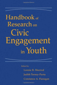 Lonnie R. Sherrod, Judith Torney-Purta, Constance A. Flanagan — Handbook of Research on Civic Engagement in Youth