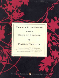 Merwin, William Stanley; Neruda, Pablo; Neruda, Pablo — Twenty love poems and a song of despair