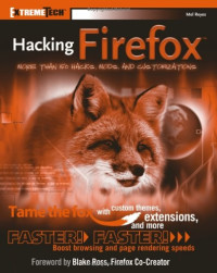 Mel  Reyes — Hacking Firefox : More Than 150 Hacks, Mods, and Customizations