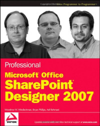 Woodrow W. Windischman, Bryan Phillips, Asif Rehmani — Professional Microsoft Office SharePoint Designer 2007
