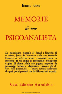Ernest Jones — Memorie di uno psicanalista
