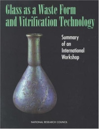 Steering Committee on Vitrification of Radioactive Wastes, National Research Council — Glass as a Waste Form and Vitrification Technology
