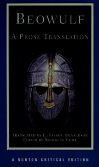 E. Talbot Donaldson, Nicholas Howe — Beowulf: A Prose Translation (Norton Critical Edition)