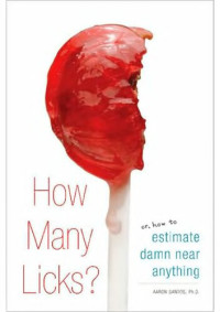 Aaron Santod — How many licks? Or How to estimate damn near Anything