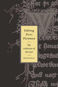 Charlotte Brewer — Editing Piers Plowman: The Evolution of the Text