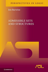 Jon Barwise — Admissible Sets and Structures
