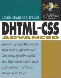 Jason Cranford Teague — DHTML and CSS Advanced: Visual QuickPro Guide