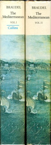Fernand Braudel — The Mediterranean and the Mediterranean World in the Age of Philip II: Volume I
