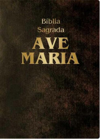 Ave-Maria — A Bíblia Sagrada Ave-Maria