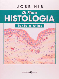 Jose Hib — Di Fiore - Histologia - Texto e Atlas