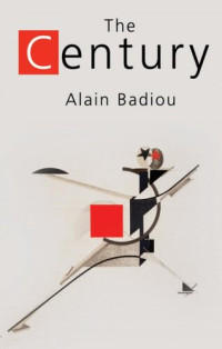 Alain Badiou — The Century
