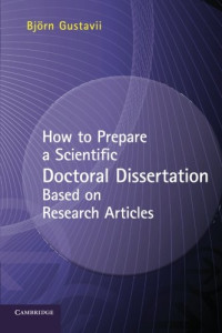 Björn Gustavii — How to Prepare a Scientific Doctoral Dissertation Based on Research Articles