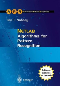 Ian T. Nabney — NETLAB: Algorithms for Pattern Recognition