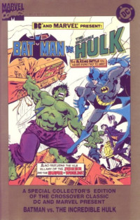 Len Wein — DC & Marvel Comics - Batman Vs Hulk - The Monster and the Madman