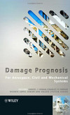 Inman D.J., Farrar C.R., Junior V.L. — Damage Prognosis: For Aerospace, Civil and Mechanical Systems
