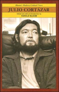 Harold Bloom — Julio Cortázar