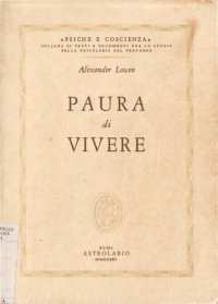 Alexander Lowen — Paura di vivere