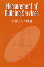 George P. Murray FRICS (auth.) — Measurement of Building Services