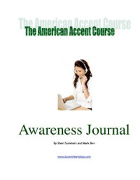 Summers Sheri. — American Accent Course. Awareness Journal