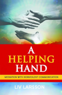 Liv Larsson, Vilhelm Nilsson — A Helping Hand, mediation with Nonviolent Communication