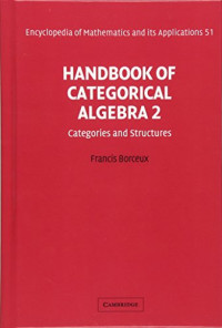 Francis Borceux — Handbook of Categorical Algebra: Volume 2, Categories and Structures
